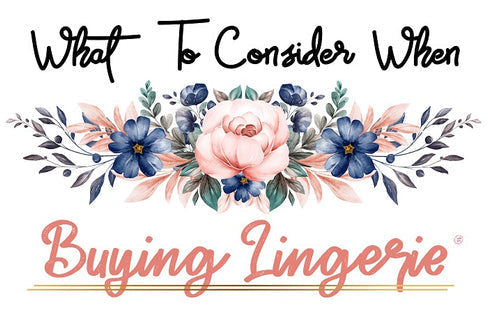 What to consider when buying lingerie guide